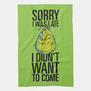 The Grinch Grappig Sorry dat ik te laat was Ik w Theedoek