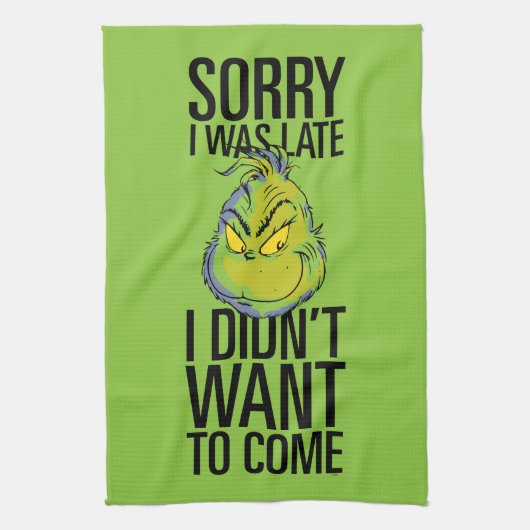 The Grinch | Grappig Sorry dat ik te laat was Ik w Theedoek (Verticaal)
