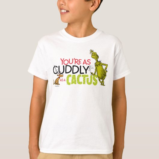 The Grinch | You're as Cuddly as a Cactus Quote T-shirt (Voorkant)