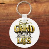 The Grind Never Lies Gold Motivational Design Sleutelhanger (Voorkant)