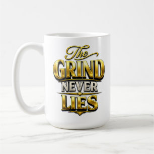 The Grind Never Lies Gouden Motiverend Ontwerp Koffiemok