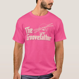 The Groovefather  Drums Drummen - Band Dru T-shirt