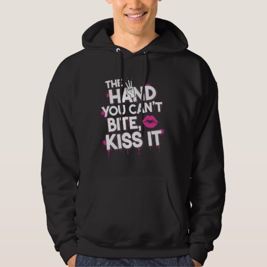The Hand You Can’t Bite – Bold Typography Design Hoodie (Voorkant)