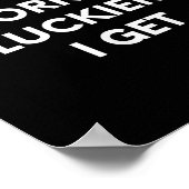 The Harder I Work The Luckier I Get - Motivational Poster (Hoek)