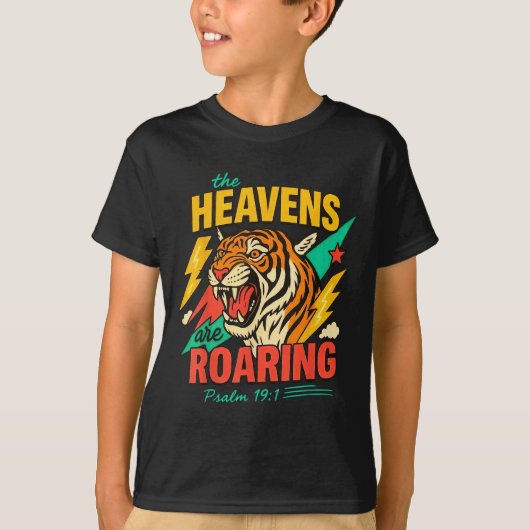 The Heavens Are Roaring Psalm 19_1 Tiger Christian T-shirt (Voorkant)