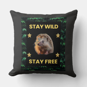 The Hedgehog - Stay Wild Blijf Vrij Kussen