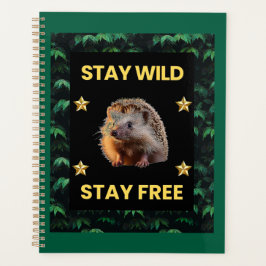 The Hedgehog - Stay Wild Blijf Vrij Planner