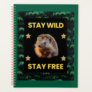The Hedgehog - Stay Wild Blijf Vrij Planner