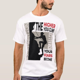 The Higher You Climb – Adventure & Motivation Desi T-shirt