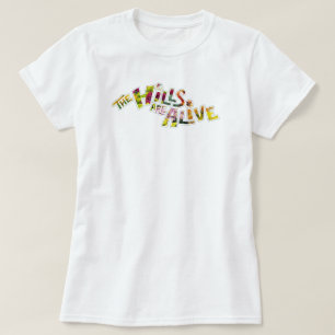 The Hills are Alive T-shirt