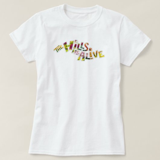The Hills are Alive T-shirt (Design voorkant)