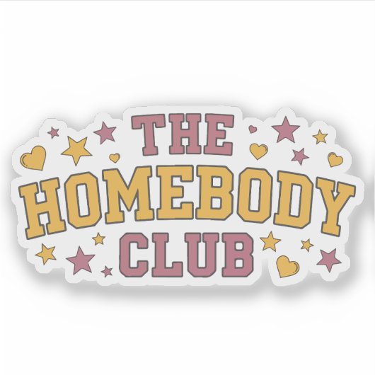 The Homebody Club Sticker (Voorkant)