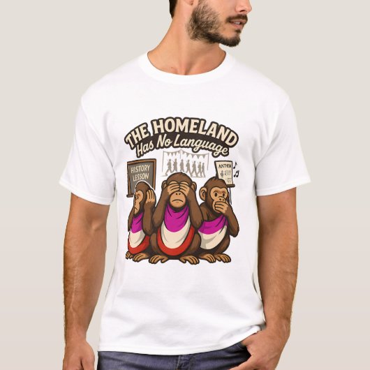 The Homeland Has No Language – Three Wise Monkeys  T-shirt (Voorkant)
