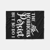 The Horrors Persist But So Do I  Fleece Deken (Voorkant (Horizontaal))