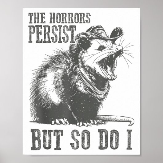 The Horrors Persist But So Do I Funny Ossum  Poster (Voorkant)