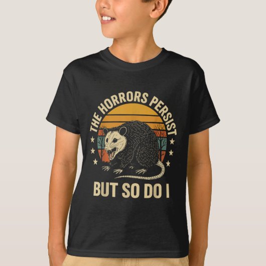 The Horrors Persist But So Do I Ossum T-shirt (Voorkant)