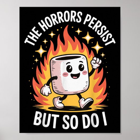 The Horrors Persist But So Do I Poster (Voorkant)