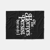 The Horrors Persist But So Do I Strength Resilienc Fleece Deken (Voorkant (Horizontaal))