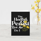 The Horrors Persist But So Do I Strength Resilienc Kaart (Gele Bloem)