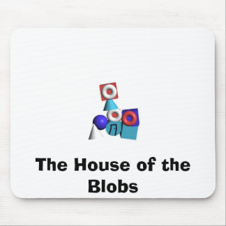 The House of the Blobs Muismat