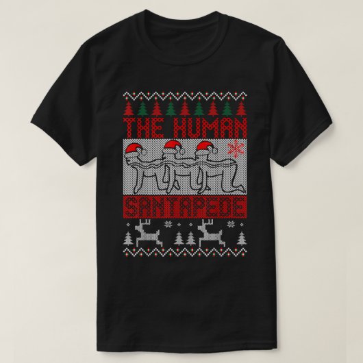 The Human Santapede Ugly Christmas Sweater Xmas T- T-shirt (Design voorkant)