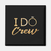 The I Do Crew  Magneet (Voorkant)