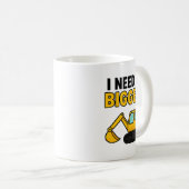 The 'I need a bigger digger' mug Koffiemok (Voorkant rechts)