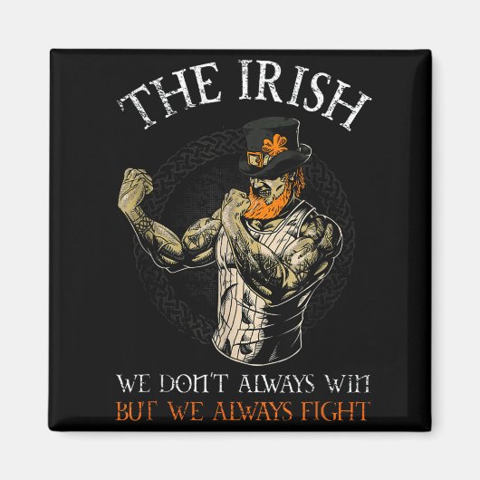 The Irish We Don't Always Win But We Always Fight  Magneet (Voorkant)