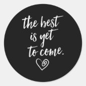 The Is Yet To Come  Ronde Sticker (Voorkant)