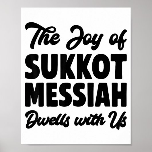 The Joy Of Sukkot Messiah Dwells With Us Jewish Ho Poster (Voorkant)
