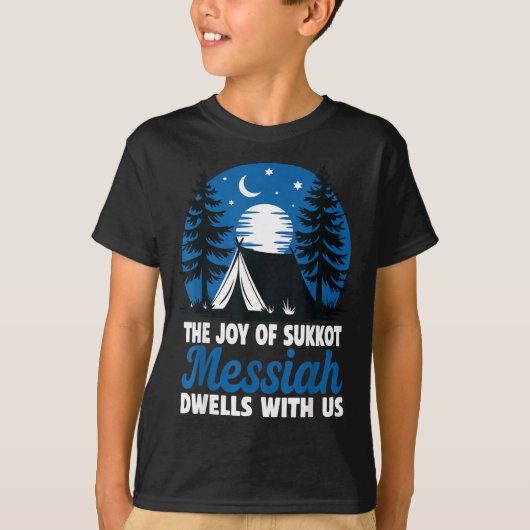 The Joy Of Sukkot Messiah Dwells With Us Jewish Ho T-shirt (Voorkant)