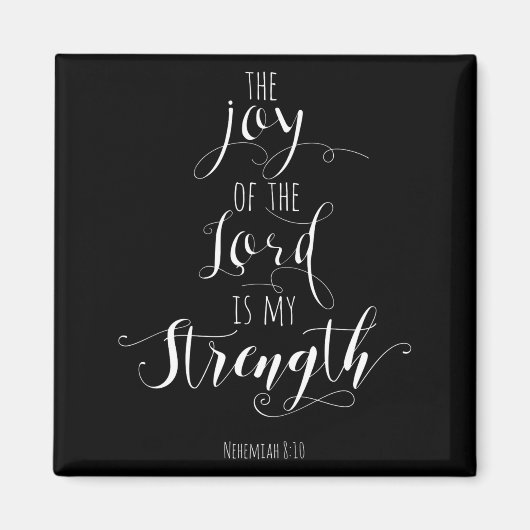 The Joy Of The Lord Is My Strength Christian  Magneet (Voorkant)