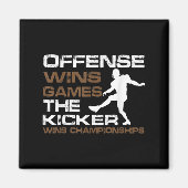The Kicker Wins Chamonships Funny Quote Football C Magneet (Voorkant)