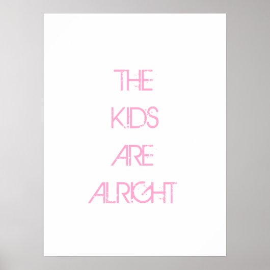 The Kids are Alright Pink Typography Poster (Voorkant)