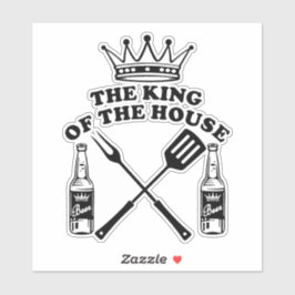 The King of the House Beer Sticker