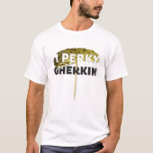The Kitsch Bitsch©: Een Perky Gherkin T-shirt (Voorkant)