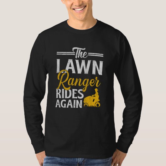 The Lawn Ranger Rides Again Landscaper Lawn Mower T-shirt (Voorkant)