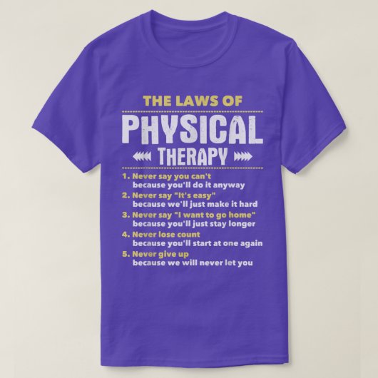 The Laws Of Physical TherapyPhysical Therapist PT  T-shirt (Design voorkant)