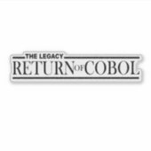 The Legacy: Return of Cobol Programming Language Sticker (Voorkant)
