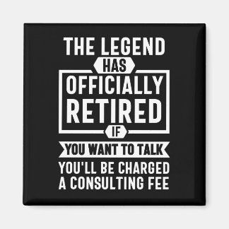the legend Has Officially Retired Magneet