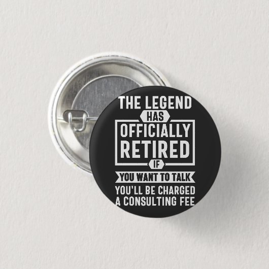 the legend Has Officially Retired Ronde Button 3,2 Cm (Voorkant /achterkant)