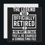 the legend Has Officially Retired Save The Date<br><div class="desc">the legend Has Officially Retired If You Want To Talk You'l Be Charged A Consulting Fee</div>