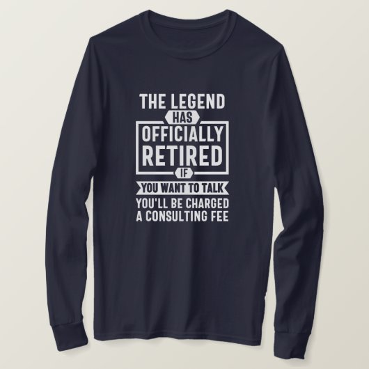 the legend Has Officially Retired T-shirt (Design voorkant)