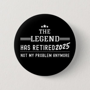 The Legend heeft 2025 gepensioneerd - niet meer mi Ronde Button 5,7 Cm