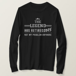 The Legend heeft 2025 gepensioneerd - niet meer mi T-shirt