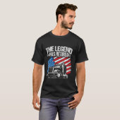 THE LEGEND HEEFT GEPENSIONEERDE Truck Trucker Jo T-shirt (Voorkant volledig)