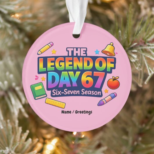 The Legend of Day 67 Rainbow School Celebration Ornament (Boom)