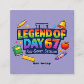 The Legend of Day 67 Rainbow School Celebration Vierkante Visitekaartje (Voorkant)