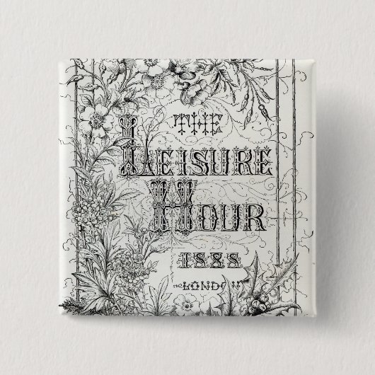 The Leisure Hour, Londen, 1888 Vierkante Button 5,1 Cm (Voorkant)