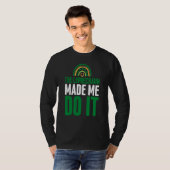 The Leprechaun Made Me Do It  St Patrick's Day Rai T-shirt (Voorkant volledig)